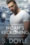 [Alaska Dating Games 03] • Noah’s Reckoning